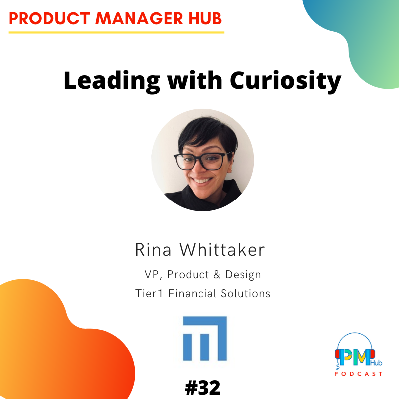 Leading with Curiosity with Tier1 Financial VP of Product and Design