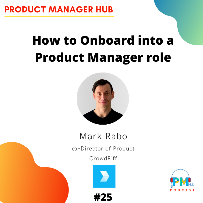How to Onboard into a Product Manager Role with CrowdRiff ex-Director of Product