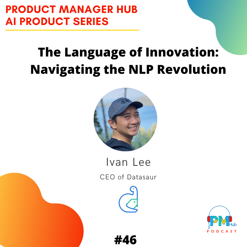 The Language of Innovation: Navigating the NLP Revolution with Ivan Lee, CEO of Datasaur